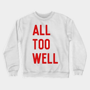 All Too Well Crewneck Sweatshirt